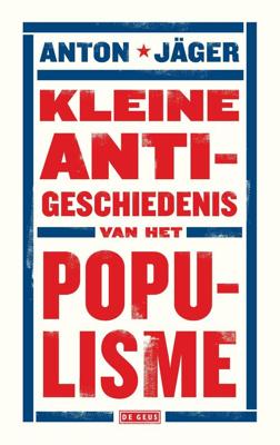 Kleine anti-geschiedenis van het populisme - Anton Jäger - ebook