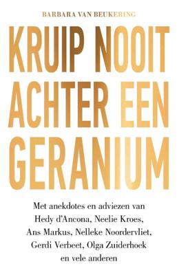 Kruip nooit achter een geranium (Paperback)