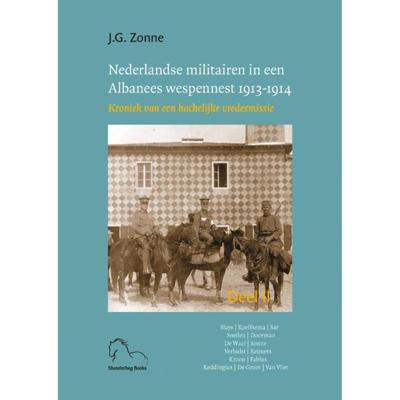 Nederlandse militairen in een Albanees wespennest 1913-1914 (Hardback)