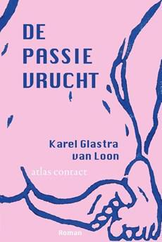 De passievrucht - Karel Glastra van Loon - ebook De passievrucht - Karel Glastra van Loon - ebook