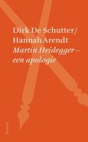 Martin Heidegger een apologie - Dirk de Schutter, Hannah Arendt - Paperback (9789086871766) - thumbnail