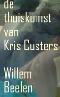 De thuiskomst van Kris Custers - Willem Beelen - ebook - thumbnail