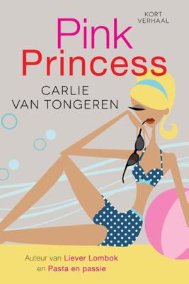 Pink Princess - Carlie van Tongeren - ebook