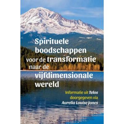 Spirituele boodschappen voor de transformatie naar de vijfdimensionale wereld (Paperback) Spirituele boodschappen voor de transformatie naar de vijfdimensionale wereld (Paperback)