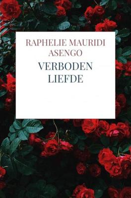 Verboden Liefde - Raphélie Mauridi Asengo - ebook