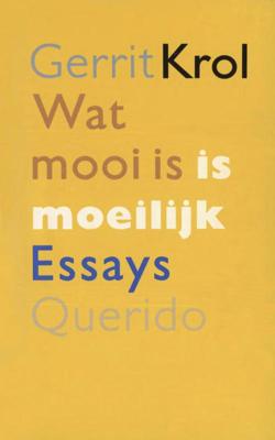 Wat mooi is is moeilijk - Gerrit Krol - eBook (9789021445236)