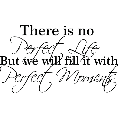 There is no perfect life - Muursticker