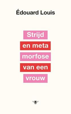 Strijd en metamorfose van een vrouw - Édouard Louis - ebook