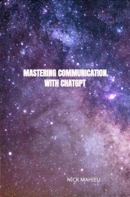 Leren communiceren met Chatgpt - Nick Mahieu - ebook
