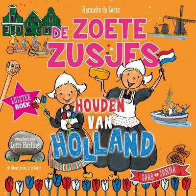De Zoete Zusjes houden van Holland De Zoete Zusjes houden van Holland