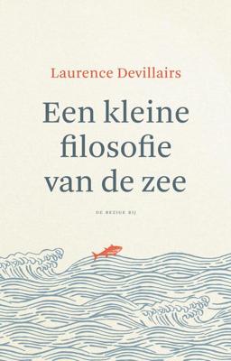 Een kleine filosofie van de zee - Laurence Devillairs - ebook