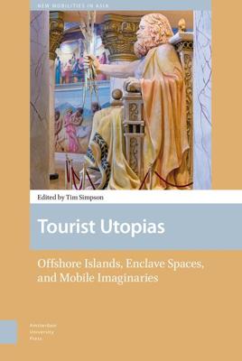 Tourist utopias - Tim Simpson - ebook Tourist utopias - Tim Simpson - ebook