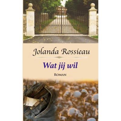 Wat jij wil - Jolanda Rossieau - Paperback (9789402127799) Wat jij wil - Jolanda Rossieau - Paperback (9789402127799)