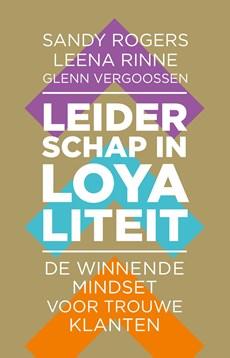 Leiderschap in loyaliteit - Sandy Rogers, Leena Rinne, Glenn Vergoossen - ebook