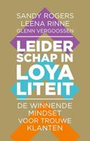 Leiderschap in loyaliteit - Sandy Rogers, Leena Rinne, Glenn Vergoossen - ebook - thumbnail