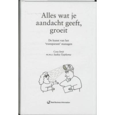 Alles wat je aandacht geeft, groeit (Hardback)