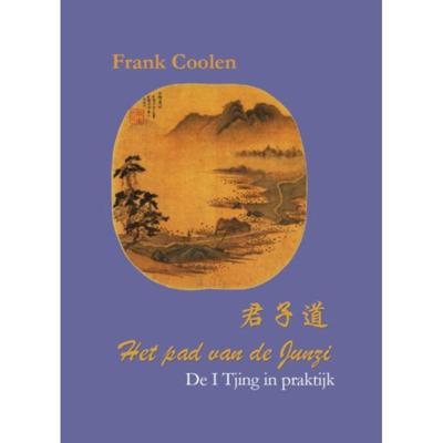 Het pad van de Junzi - Frank Coolen - Paperback (9789082320206)