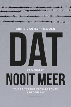 Dat nooit meer - Chris van der Heijden - ebook