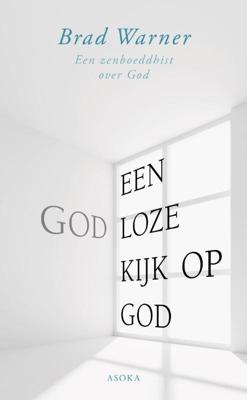 Een godloze kijk op God - Brad Warner - eBook (9789056703462)
