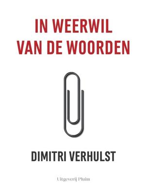In weerwil van de woorden - Dimitri Verhulst - ebook