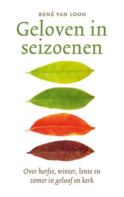Geloven in seizoenen - René van Loon - ebook