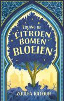 Zolang de citroenbomen bloeien - Zoulfa Katouh - ebook - thumbnail