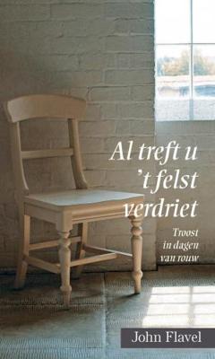 Al treft u 't felst verdriet - John Flavel - ebook