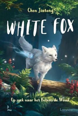 Boek White Fox 2 - Op Zoek Naar Het Betoverende Woud Boek White Fox 2 - Op Zoek Naar Het Betoverende Woud