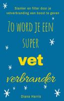 Zo word je een supervetverbrander - Diana Harris - eBook (9789461890061) - thumbnail
