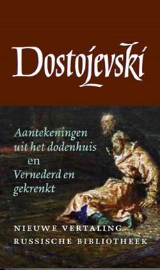 Aantekeningen uit het dodenhuis en Vernederd en gekrenkt - 3 - Fjodor Dostojevski - ebook