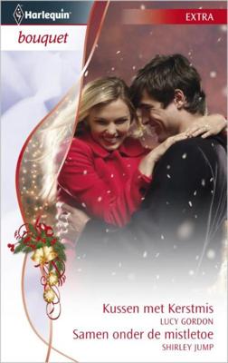 Kussen met Kerstmis ; Samen onder de mistletoe - Lucy Gordon, Shirley Jump - eBook (9789461702449)