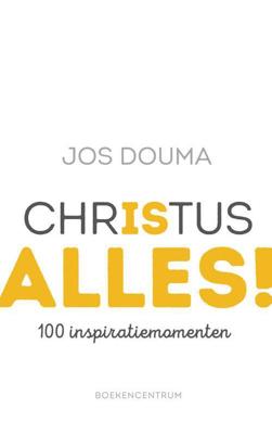 Christus is alles - Jos Douma - ebook