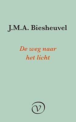 De weg naar het licht - J.M.A. Biesheuvel - ebook De weg naar het licht - J.M.A. Biesheuvel - ebook