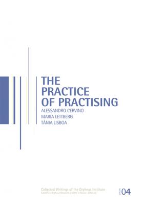 The practice of the practising - Alessandro Cervino, Maria Lettberg, Tânia Lisboa - ebook