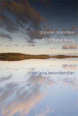 Zonder noorden komt niemand thuis - Nelleke Noordervliet - ebook