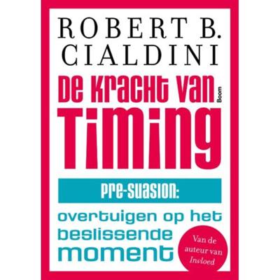 De kracht van timing - Robert B. Cialdini - Paperback (9789024421510)