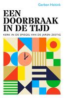 Een doorbraak in de tijd - Gerben Heitink - ebook - thumbnail