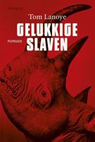 Gelukkige slaven - Tom Lanoye - eBook (9789044624090) - thumbnail