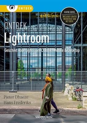 Ontdek Lightroom, 5e editie Ontdek Lightroom, 5e editie