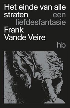 Het einde van alle straten (Paperback)