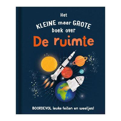 Rebo Publishers Het kleine maar grote boek over? de ruimte Rebo Publishers Het kleine maar grote boek over? de ruimte