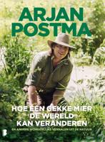 Hoe één gekke mier de wereld kan veranderen - Arjan Postma, Koen van Santvoord - ebook - thumbnail