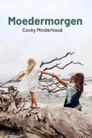 Moedermorgen - Cocky Minderhoud - ebook - thumbnail