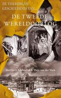 De verborgen geschiedenis van de Tweede Wereldoorlog - Martijn J. Adelmund, Thijs van der Veen - ebook - thumbnail