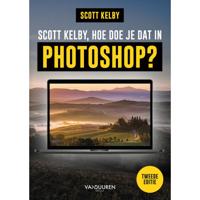 Scott Kelby, hoe doe je dat in Photoshop? Tweede editie - thumbnail