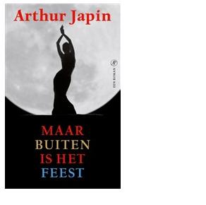 Maar buiten is het feest - Arthur Japin - ebook