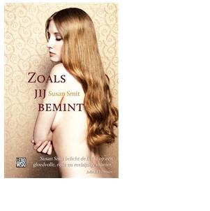 Zoals jij bemint - Susan Smit - ebook Zoals jij bemint - Susan Smit - ebook