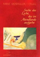 Suche das Licht das im Abendlande aufgeht (Paperback) - thumbnail