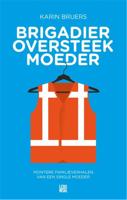 Brigadier oversteekmoeder - Karin Bruers - ebook - thumbnail