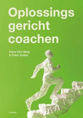 Oplossingsgericht coachen - Insoo Kim Berg, Peter Szabó - ebook Oplossingsgericht coachen - Insoo Kim Berg, Peter Szabó - ebook